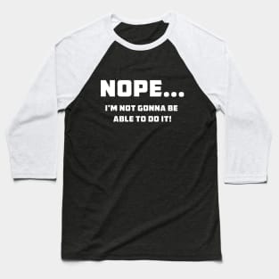 Nope Baseball T-Shirt